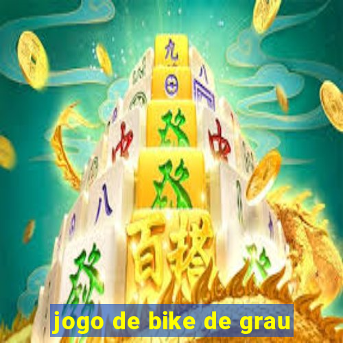 jogo de bike de grau